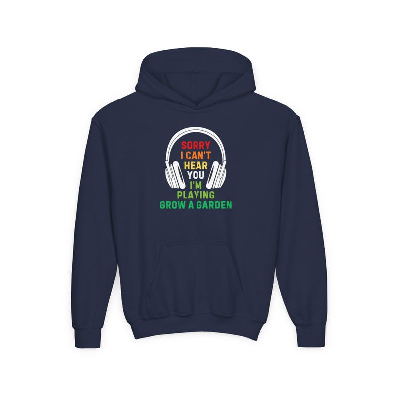 Kids Grow A Garden Roblox Hoodie - Sorry I Can't Hear You image 6