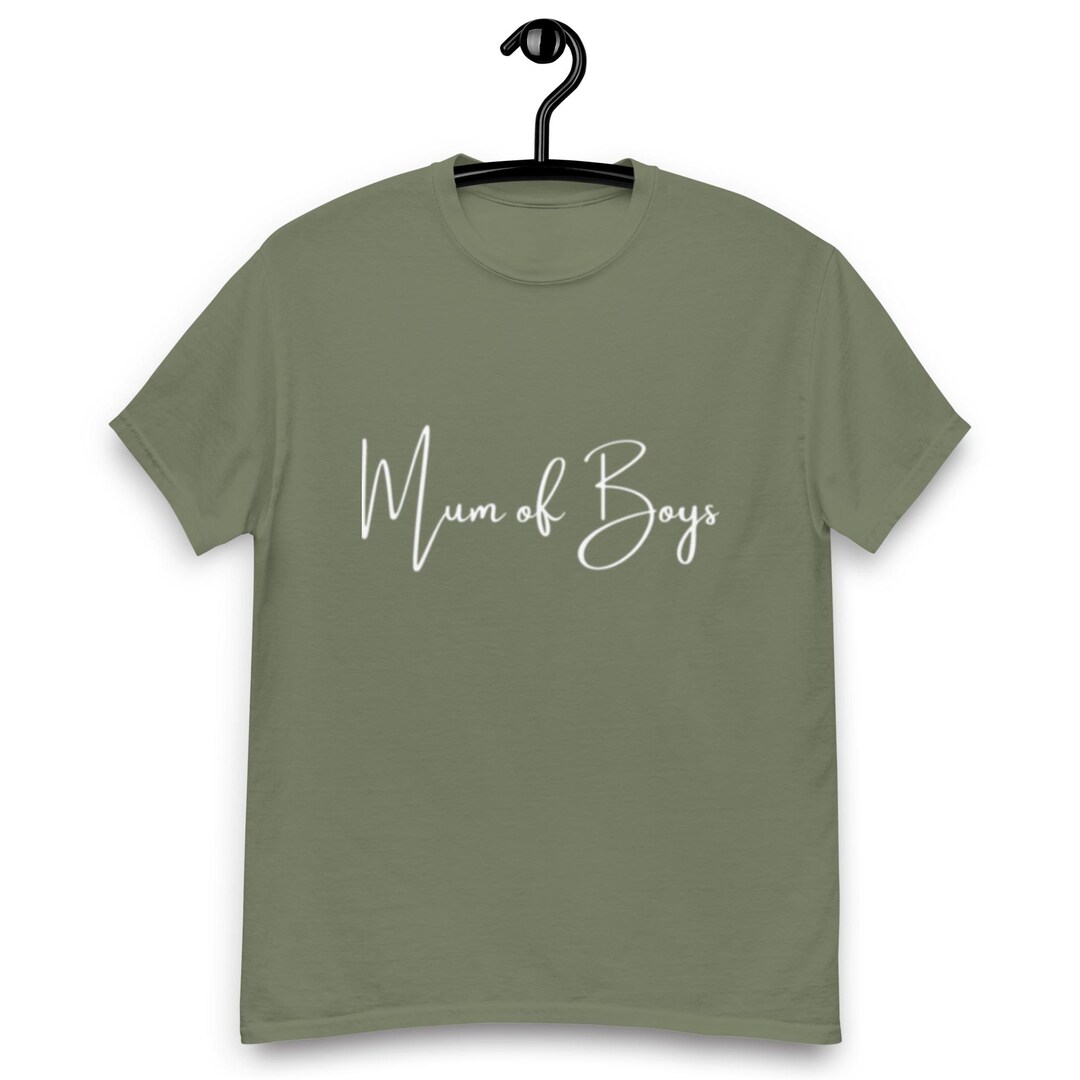 Mum of Boys Tshirt Unisex white Text. for Cool Mums. Ideal for