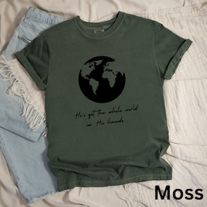 He’s Got the Whole World in His Hands , Christian Comfort Colors Garment-Dyed T-shirt, Gift for Women, Faith, Jesus, Religious, Bible Verse