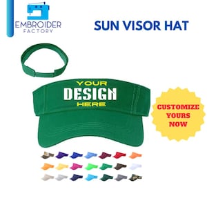 May include: Green sun visor hat with the text "YOUR DESIGN HERE" in yellow.  Customize yours now.  The hat is available in a variety of colors.