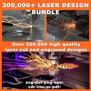 Könnte beinhalten: Ein Lasercutter graviert eine Metallplatte mit Funkenflug. Der Bildtext lautet "300.000+ LASER DESIGN BUNDLE Über 500.000 hochwertige Laser-Schnitt- und Gravurdesigns svg-dxf-png-eps-cdr-cnc-ai-pdf-"