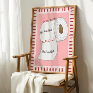 Funny Bathroom Art Print: Go Piss Girl WC Decor