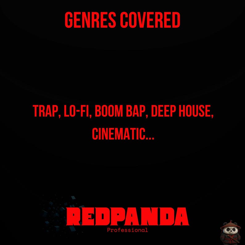 May include: Black background with red text that reads "GENRES COVERED". Below, the text lists "TRAP, LO-FI, BOOM BAP, DEEP HOUSE, CINEMATIC...". The logo "REDPANDA" is at the bottom, with "Professional" below it.