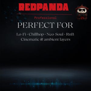 May include: A black graphic with the word "REDPANDA" in red at the top. Below, the text "Professional" and "PERFECT FOR" are displayed. The graphic lists "Lo-Fi, Chillhop, Neo Soul, RnB, Cinematic & ambient layers". A cartoon panda wearing sunglasses is on the right.