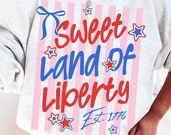 Design de camiseta patriótica "Sweet Land Of Liberty PNG" para o Dia da Independência dos EUA, por sublimação (download digital)