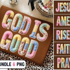 Puede incluir: Un fondo marrón muestra la frase "GOD IS GOOD" en letras coloridas de estilo patchwork. La imagen también incluye las palabras "JESUS", "AMEN", "RISEN", "FAITH" y "PRAY" en un estilo similar. El texto "BUNDLE 6 PNG" está en la parte inferior.