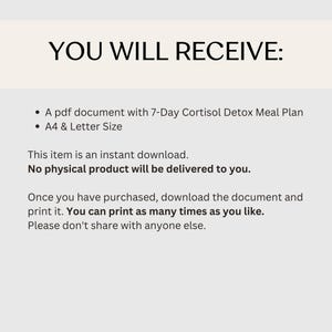 Pode incluir: Um gr&aacute;fico de download digital com o texto "YOU WILL RECEIVE:" seguido de marcadores listando um plano de refei&ccedil;&otilde;es de desintoxica&ccedil;&atilde;o de cortisol de 7 dias em formato PDF, tamanho A4 e Carta. O texto tamb&eacute;m afirma que &eacute; um download instant&acirc;neo.