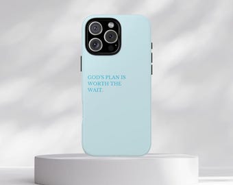 God's Plan Is Worth The Wait Phone Case | Scripture Faith Inspirational Phone Case