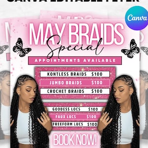 May include: Pink and white flyer with butterflies and a price list for various braids and locs. The flyer says "May Braids Special" and "Appointments Available". The price list includes: "Kontless Braids $100", "Jumbo Braids $100", "Crochet Braids $100", "Goodess Locs $100", "Faux Luks $100", "Freeform Luks $100". The flyer also says "Book Now!"
