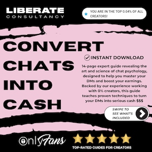 Può includere: Grafica rosa e nera con il testo "CONVERT CHATS INTO CASH" e "OnlyFans" con un segno di spunta accanto a "INSTANT DOWNLOAD". La grafica include anche il testo "Guida esperta di 14 pagine che rivela l'arte e la scienza della psicologia della chat, progettata per aiutarti a padroneggiare i tuoi DM e aumentare i tuoi guadagni. Supportata dalla nostra esperienza di lavoro con lo 0% dei creatori, questa guida insegna tecniche comprovate per trasformare i tuoi DM in denaro serio $$$".