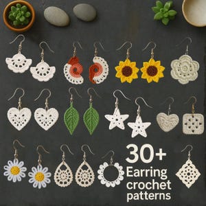 May include: A selection of crochet earrings in diverse designs and hues, such as white hearts, green leaves, yellow sunflowers, and white stars. The image includes the text "30+ Earring crochet patterns".
