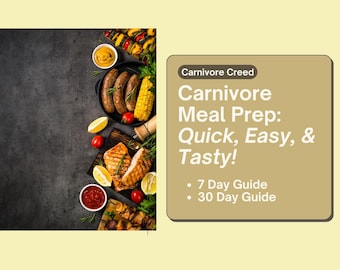 May include: A digital download guide for carnivore meal prep. The guide includes a 7-day and 30-day meal plan. The image shows a variety of grilled meats, vegetables, and sauces.