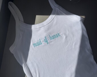 Custom Embroidered Maid of honor tank top Wedding Day Getting Ready outfit Bride