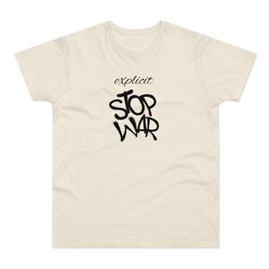 Stop War Cotton T-Shirt, Peace T-Shirt, Protest Shirt, Anti-War Top, Gift for Activist