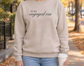 In My Engaged Era Sweatshirt, Personalized Future Mrs Name on Sleeve, Engagement Gift for Her, Bride to Be Crewneck, Fiance Gift