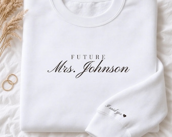 Future Mrs Sweatshirt with Name, Personalized Engagement Gift, I Said Yes Sleeve, Bride to Be Crewneck, Bridal Shower Gift