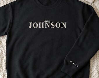 Custom Mrs Sweatshirt with Last Name and Date on Sleeve, Personalized Newlywed Gift for Bride, Honeymoon and Bridal Shower Gift