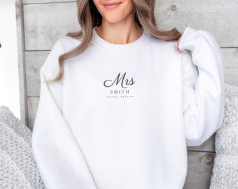 Custom Mrs Sweatshirt, Personalized Last Name Bride Wedding Gift