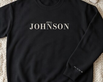 Custom Mrs Sweatshirt with Last Name and Date on Sleeve, Personalized Newlywed Gift for Bride, Honeymoon and Bridal Shower Gift