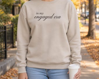 In My Engaged Era Sweatshirt, Personalized Future Mrs Name on Sleeve, Engagement Gift for Her, Bride to Be Crewneck, Fiance Gift