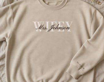 Custom Wifey Sweatshirt with Last Name and Date on Sleeve, Personalized Mrs Gift for Bride, Newlywed Honeymoon and Bridal Shower Gift