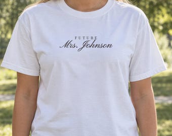 Future Mrs Shirt with Name, Comfort Colors Personalized Engagement Gift, Bride to Be T-Shirt, Engaged Tee, Bridal Shower Gift