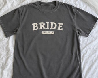 Bride Shirt with Est Year, Comfort Colors Bride T-Shirt, Bride to Be Gift, Bachelorette Party Shirt, Engagement and Bridal Shower Gift