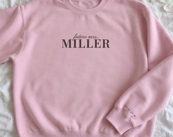 Future Mrs Sweatshirt with Last Name and Date on Sleeve, Personalized Engagement Gift for Bride to Be, Bridal Shower Gift