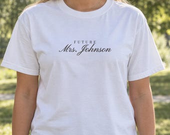Future Mrs Shirt with Name, Comfort Colors Personalized Engagement Gift, Bride to Be T-Shirt, Engaged Tee, Bridal Shower Gift