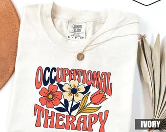 Occupational Therapy T-Shirt, Retro Floral OT Graphic Tee, Botanical Therapist Appreciation Apparel, Groovy Healthcare Worker Gift