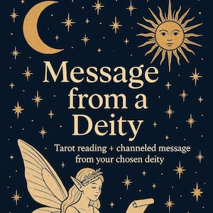 May include: Illustration of a fairy reading a scroll, set against a dark blue background with stars, a crescent moon, and a sun. Text reads "Message from a Deity" and "Tarot reading + channeled message from your chosen deity."