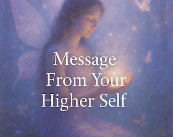 Higher Self Reading, Message From Your Higher Self, Personalized Reading, Tarot Reading, Clear Blockages, Intuitive Insight, Higher Self