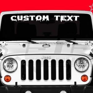 Benutzerdefinierte Text Mud Drip Style Windschutzscheibe Banner Vinyl Aufkleber Grafik für jeep Gladiator Rubicon Mojave