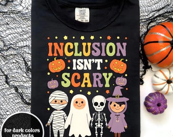 Inclusion Isn't Scary Png, SLP Halloween Png, Sped Teacher Png,Skeleton Ghost Cute Halloween Shirt, Halloween Sped Teacher,Inclusion Holiday