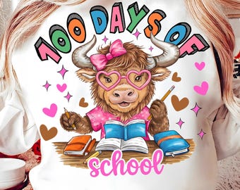 100 Days Of School Png, Happy 100 Days Of School Png, Holy Cow 100 Days Of School Png, Highland Cow Png, Teacher Life Png, Cow Lovers Png