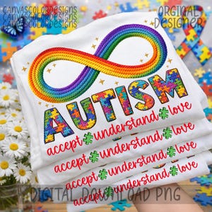 May include: White t-shirts with the word "AUTISM" in colorful puzzle piece letters, topped with a rainbow infinity symbol. The shirts also feature the words "accept, understand, love" in red.