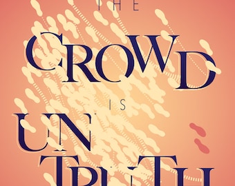 Kierkegaard — [§] Typography Quote "The Crowd is Untruth" - 8x10 - Print