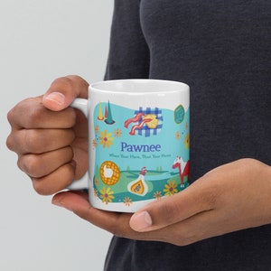 Parks and Rec Mug - Pawnee motto coffee mug inspired by Parks and Recreation