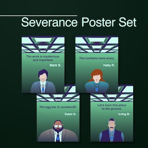 Severance Poster Set — (4) Set Inspired by quotes from Severance&#39;s Helly, Mark, Dylan, and Irving