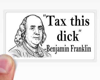 Sheff Benjamin Franklin Tax This Dick Flagge – 90 X 152 Cm, Lustiges Zitat, Polyester Mit Metallösen
