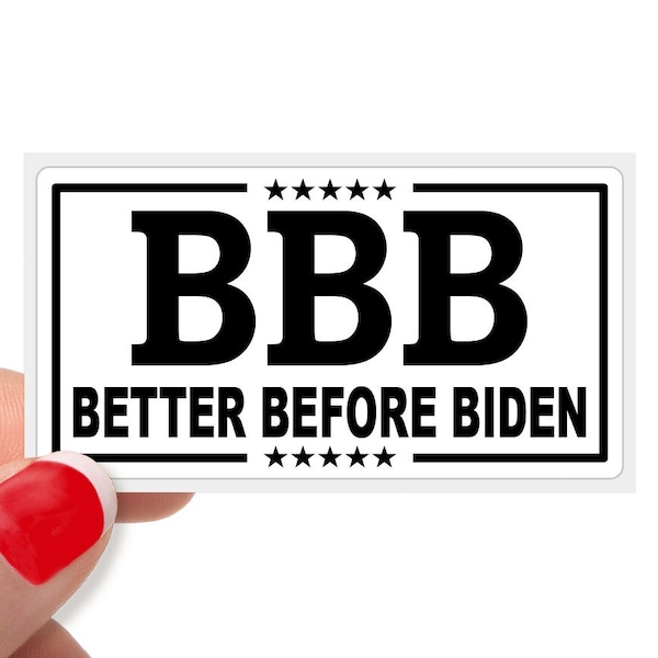 BETTER BEFORE BIDEN - Political Statement Bulk Joke Funny Prank Action Sticker Packs