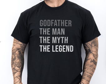 Godfather Shirt, The Man The Myth The Legend Tee, Gift for Godfather, Uncle Brother Godfather Gift, Funny Godfather Birthday Shirt