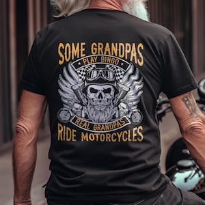 Funny Biker Grandpa Shirt - Some Grandpas Play Bingo Real Grandpas Ride Motorcycles Tee, Gift for Biker Granddad, New Grandpa T-Shirt
