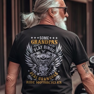 Funny Biker Grandpa Shirt - Some Grandpas Play Bingo Real Grandpas Ride Motorcycles Tee, Gift for Biker Granddad or Papa, New Grandpa TShirt
