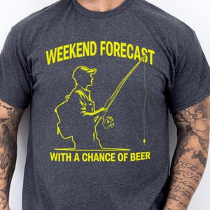 Funny Fishing Shirt for Men - Weekend Forecast Beer & Fishing Tee, Birthday Gift for Fisherman Dad, Husband, Father&#39;s Day, Humor Angler Tee