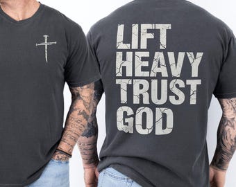 Christian Gym Shirt for Men, Comfort Colors Faith Workout Gift, Religious Weightlifting Apparel, Lift Heavy Trust God Tee