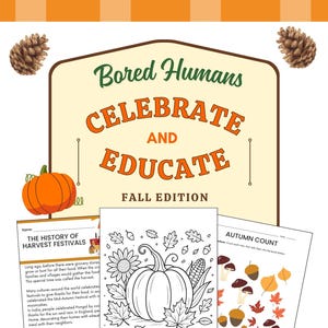 May include: An educational set with a fall theme, featuring the text "Bored Humans Celebrate and Educate Fall Edition." Includes colouring pages with pumpkins, leaves, and corn, plus an "Autumn Count" worksheet.