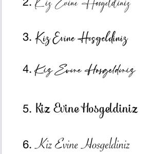 May include: A white background with black text that reads "Kiz Evine Hosgeldiniz" repeated seven times, each time with a number from 1 to 7 preceding the text.