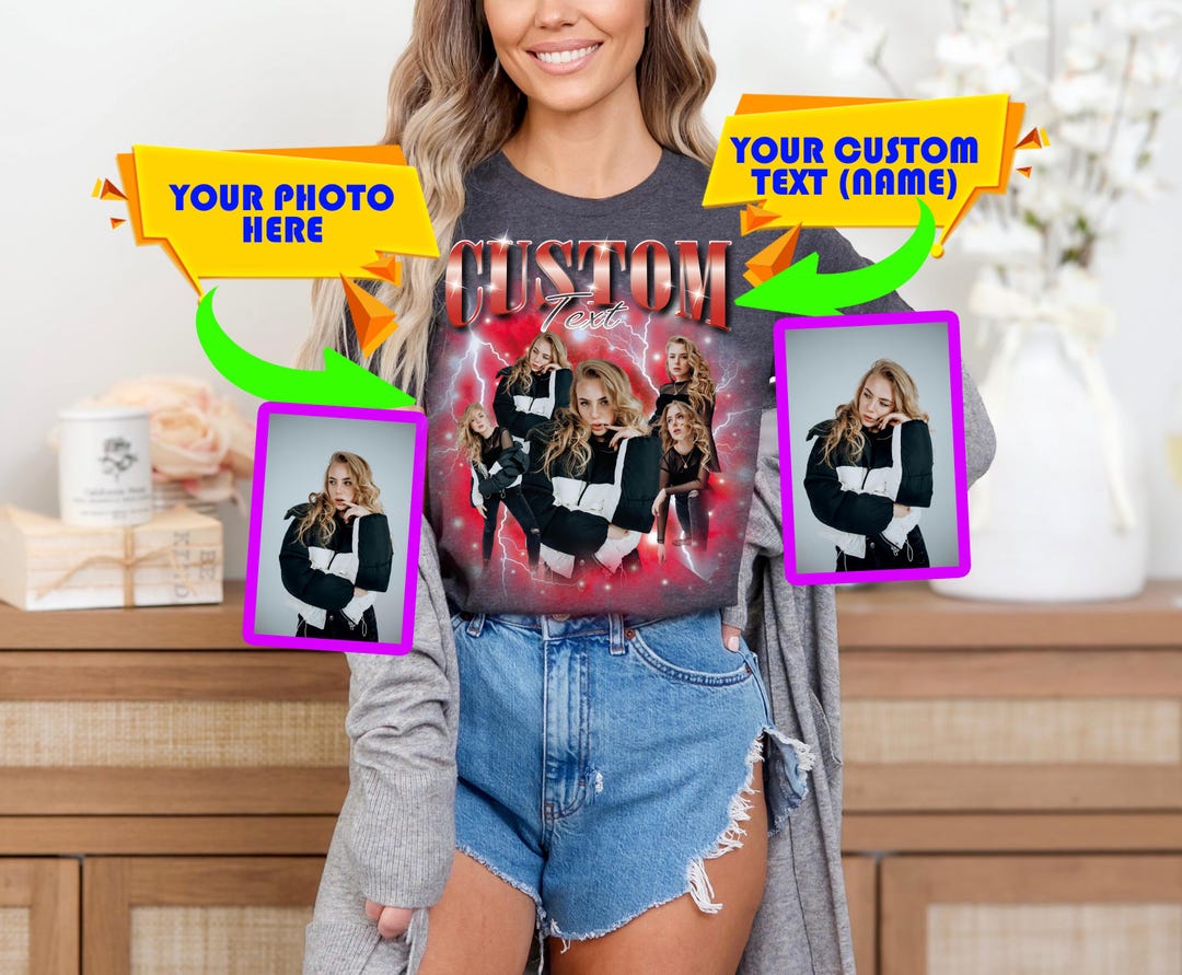 Custom 90s Rap Shirts Custom Your Own Bootleg Photo Bootleg Girlfriend T- Shirt Camisas Personalizadas Para Hombre