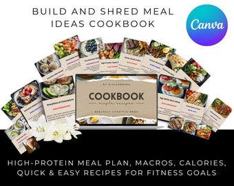 Build and Shred Meal Ideas Cookbook: High-Protein Meal Plan, Macros, Calories, Quick & Easy Recipes for Fitness Goals